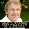 What Difference Does That Make? With Dr. Mike Courtney artwork