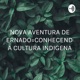 NOVA AVENTURA DE FERNADO=CONHECENDO A CULTURA INDIGENA