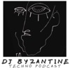 DJ Byzantine Techno Podcast