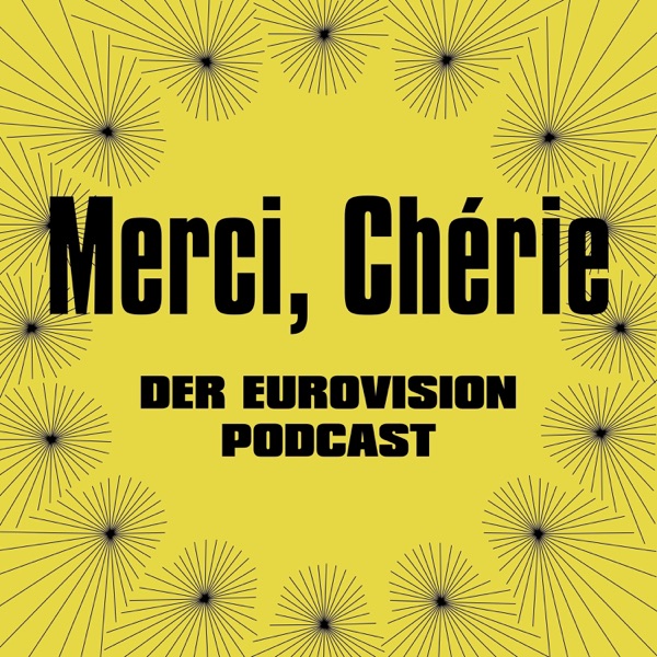 Merci, Chérie - Der Eurovision Podcast podcast show image