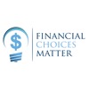 Financial Choices Matter