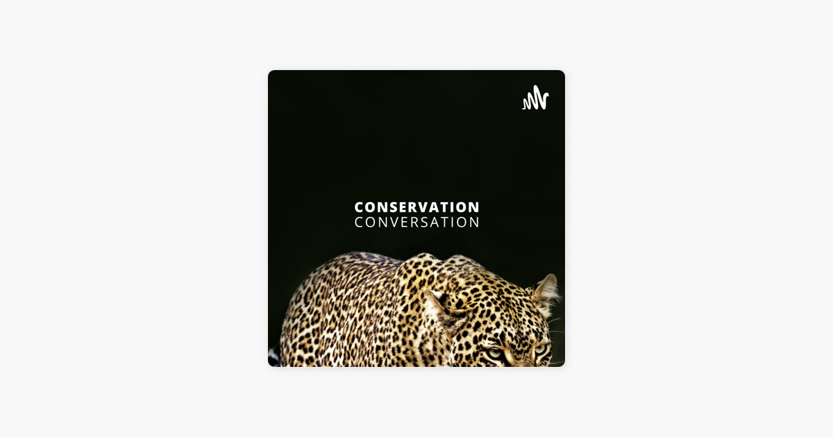 â žconservation Conversation On Apple Podcasts â žconservation Conversation On Apple Podcasts