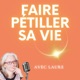 Faire pétiller sa vie