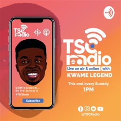 TSC Radio Hour With Kwame Legend S01EP1 || Segment: TSC Spotlight with Skerie B4dmon