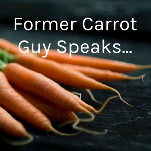 Former Carrot Guy Speaks...