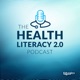 The Health Literacy 2.0 Podcast