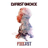 DJ FirstChoice Podcast podcast