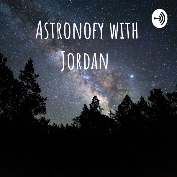 Astronofy with Jordan Artwork