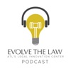 Evolve the Law Podcast - A Catalyst For Legal Innovation artwork