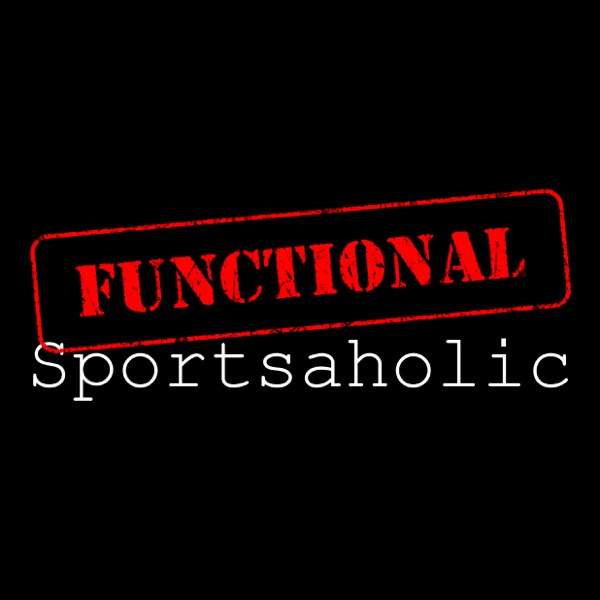 The Functional Sportsaholic