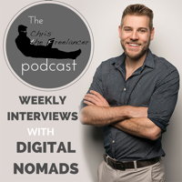 The Chris the Freelancer Podcast | Interviews with Digital Nomads about Location Independence, Travel and Online Business podcast