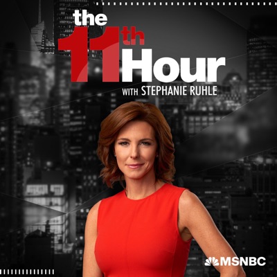 The 11th Hour with Stephanie Ruhle:MSNBC