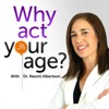 Why Act Your Age?  With Dr. Naomi Albertson artwork