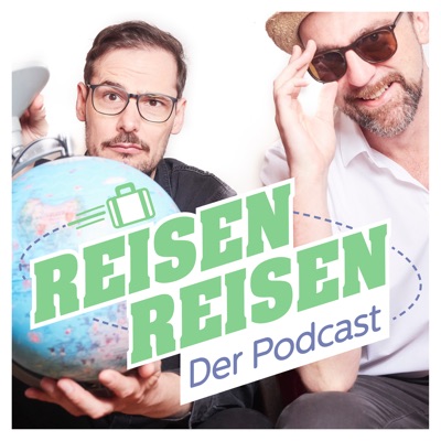 Reisen Reisen - Der Podcast mit Jochen Schliemann und Michael Dietz:Jochen Schliemann und Michael Dietz