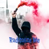 Radicalize Me artwork