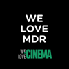 We Love MDR - We Love Cinema