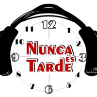Nunca Es Tarde EDM RADIO podcast