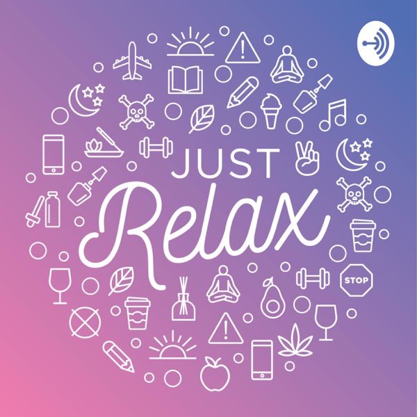 Just Relax Podcast