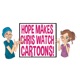Hope Makes Chris Watch Cartoons