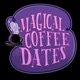 Magical Coffee Dates