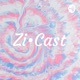 Zi•Cast