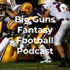 Big Guns Fantasy Football Podcast artwork