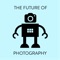 The Future of Photography