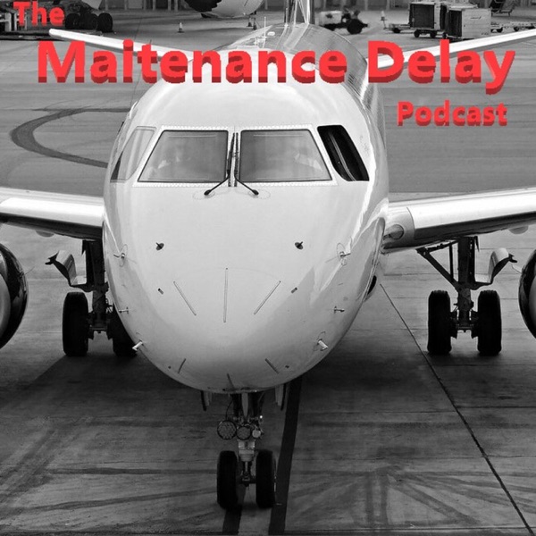 Maintenance Delay Podcast Artwork