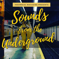 Sounds From The Underground: Hip Hop Lifestyle and Marketing Podcast presented by Insomniac Magazine podcast