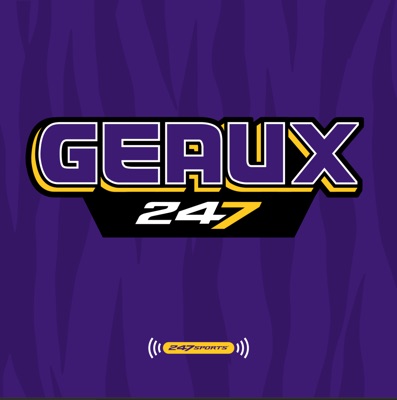 Geaux247 Podcast Geaux247 Podcast