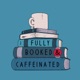 Fully Booked & Caffeinated