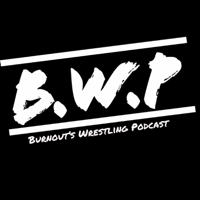 Burnouts Wrestling Podcast podcast