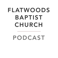 FLATWOODS BAPTIST CHURCH podcast