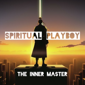 Spiritual Playboy - The Inner Master