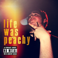 Life Was Peachy podcast