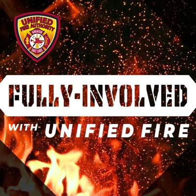 Fully Involved with Unified Fire Fully Involved with Unified Fire