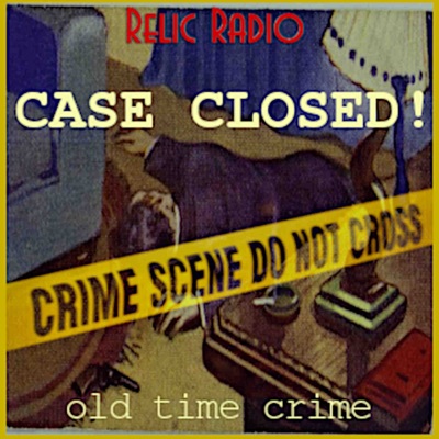 Case Closed! (old time radio) Case Closed! (old time radio)