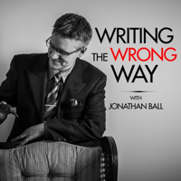 Writing the Wrong Way with Jonathan Ball, PhD podcast