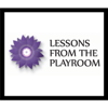 Lessons from the Playroom - Lisa Dion