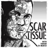 Scar Tissue With Fabian Di Marco artwork