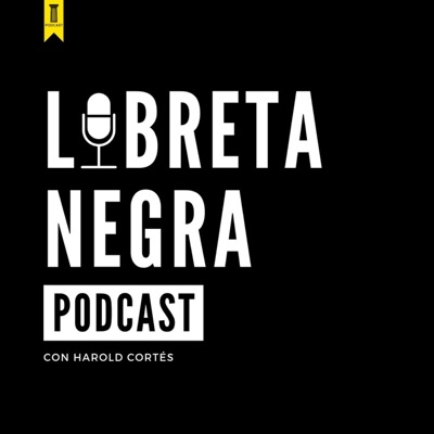 Libreta Negra Podcast Libreta Negra Podcast