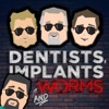 Dentists, Implants and Worms artwork