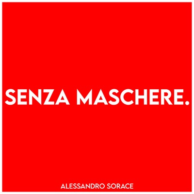 Senza Maschere Senza Maschere