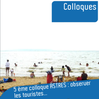 5e Colloque international ASTRES : Observer les touristes pour mieux comprendre les tourismes podcast