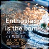 Enthusiasm is the bomb! artwork