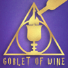 Goblet Of Wine: A Drunken British Harry Potter Podcast - Harry Potter