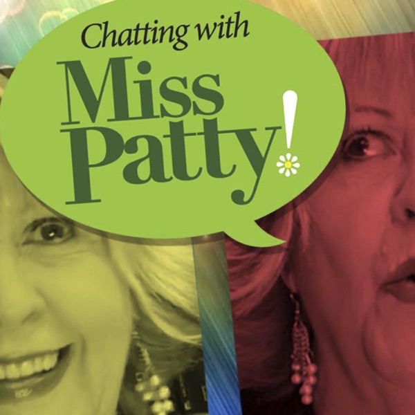 Chatting with Miss Patty!