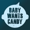 Baby Wants Candy artwork