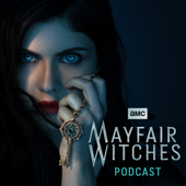 The AMC Mayfair Witches Podcast - AMC+