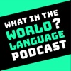 What in the World? Language Podcast artwork